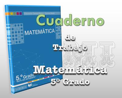 Texto cuaderno de trabajo de Matemática Quinto Grado