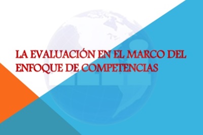 La evaluación en el marco del enfoque por competencias