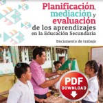 Planificacion mediacion y evaluacion de los aprendizajes en secundaria