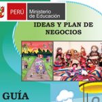 Ideas y plan de negocios - guia minedu