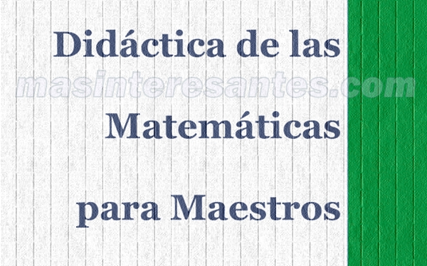 didactica de las matematicas para maestros