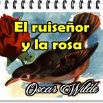 el ruiseñor y la rosa oscar wilde