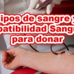 Tipos de sangre para donar y compatibilidad sanguínea