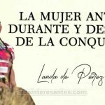 La mujer antes, durante y después de la conquista