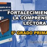 Fortalecimiento de la Comprensión Lectora para 5º Primaria