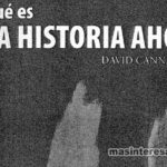 Qué es la historia ahora