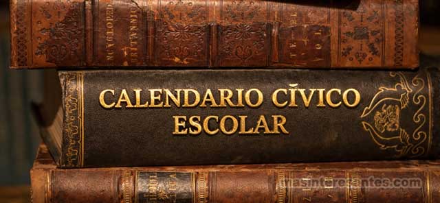 Calendario Cívico Escolar. Efemérides, fechas cívicas