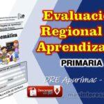 Evaluación Regional de Aprendizajes Primaria Matemnática