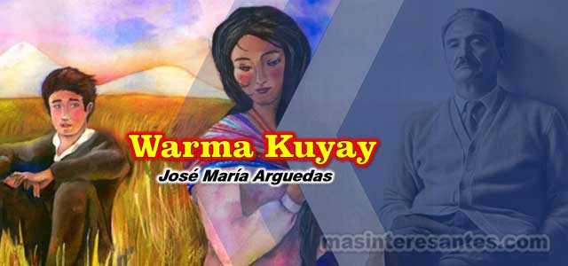 Warma Kuyay, un amor no correspondido de José María Arguedas