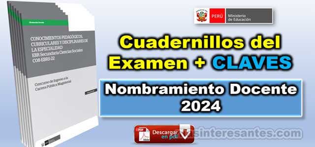 Cuadernillos del Examen de Nombramiento Docente 2024 mas clave de respuesta