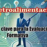 La retroalimentación, proceso clave para la enseñanza y la evaluación formativa