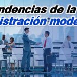 Tendencias de la Administración moderna